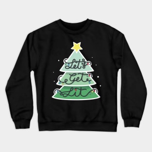 Let's get lit Christmas tree Crewneck Sweatshirt